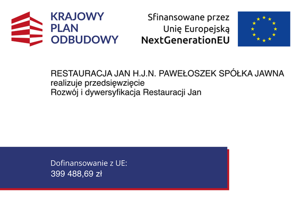 Rozwój i dywersyfikacja Restauracji Jan
Dofinansowanie z UE: 399 488.69